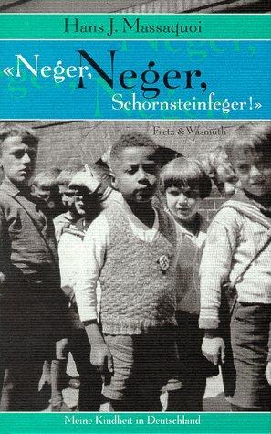 Hans Massaquoi: „Neger, Neger, Schornsteinfeger!“ (German language, 1999, Fretz & Wasmuth)