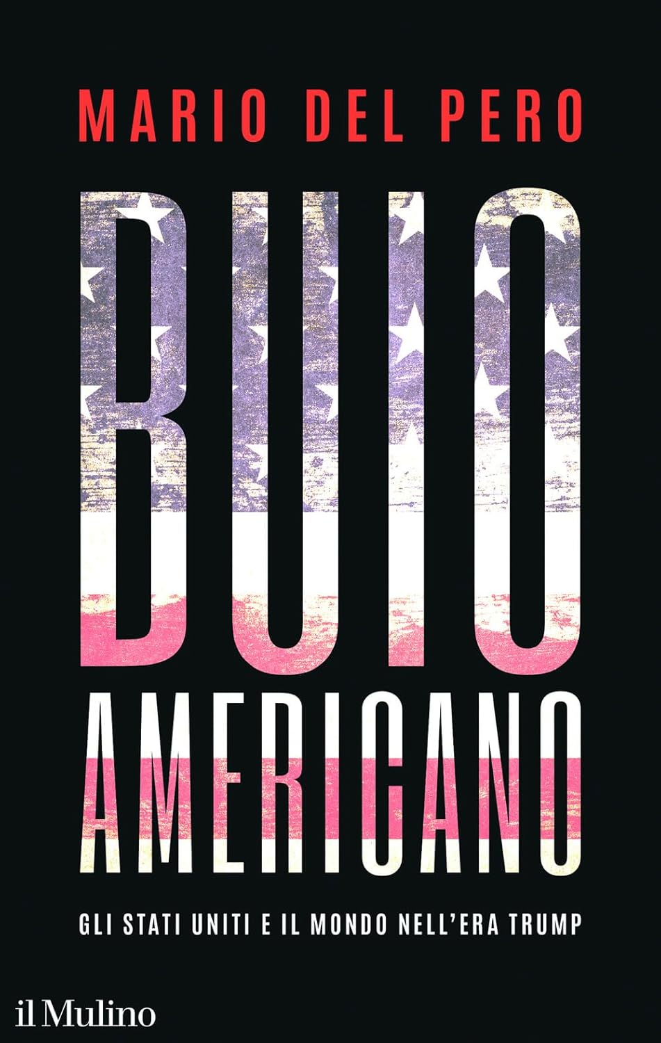 Mario Del Pero: Buio americano (Paperback, italiano language, il Mulino)