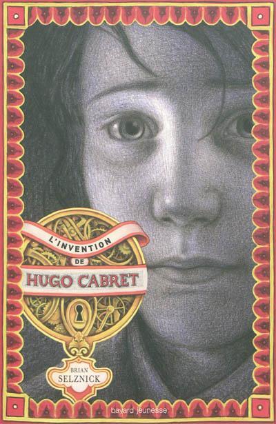 Brian Selznick: L'invention de Hugo Cabret (French language, 2012, Bayard Presse)