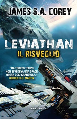 James S.A. Corey: Leviathan. Il risveglio (Italian language, Fanucci)