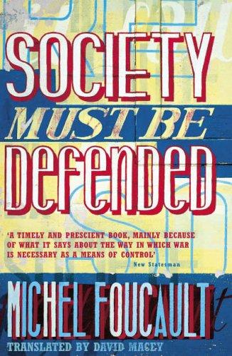 Michel Foucault: Society Must Be Defended (Penguin Books Ltd)