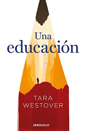 Tara Westover, Antonia Martín Martín: Una educación (Paperback, Debolsillo, DEBOLSILLO)