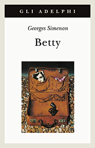 Georges Simenon: Betty (Paperback, Italian language, Adelphi)