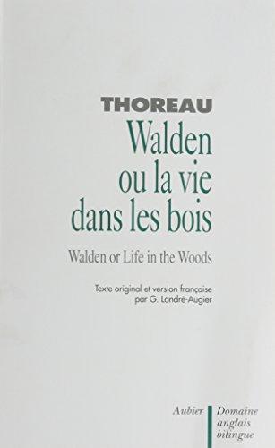 Henry David Thoreau, Henry David Thoreau: Walden ou la vie dans les bois (French language, 1992, Aubier)