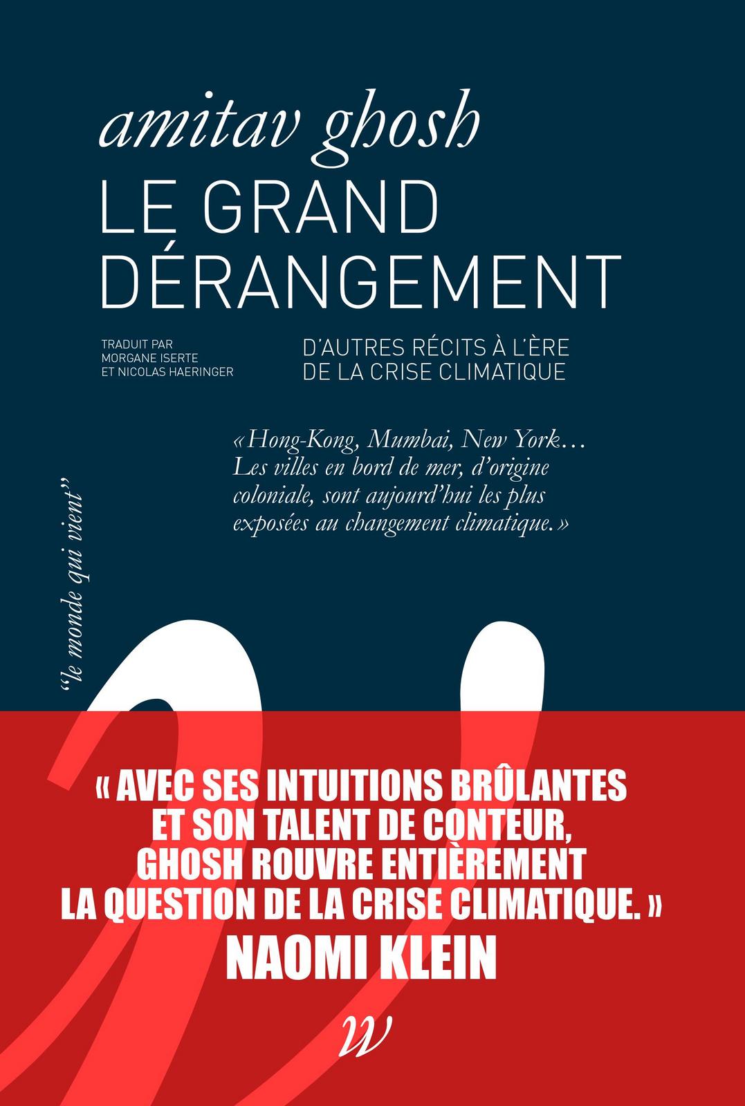 Amitav Ghosh: Le grand dérangement : d'autres récits à l'ère de la crise climatique (French language, 2021, Éditions Wildproject)