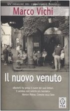 Marco Vichi: Il nuovo venuto (Italian language, 2004, U. Guanda)