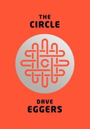 Dave Eggers: The Circle (EBook, 2013, Alfred A. Knopf - McSweeny's Books)