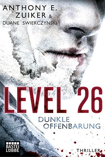 Anthony E. Zuiker: Level 26 - Dunkle Offenbarung (Paperback, german language, 2012, Bastei Lübbe)