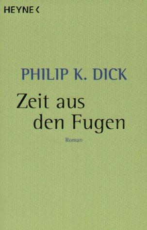 Philip K. Dick: Zeit aus den Fugen. (Paperback, German language, Heyne)