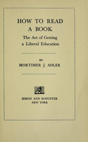 Mortimer Jerome Adler: How to read a book (1940, Simon and Schuster)