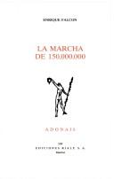 Enrique Falcon: La marcha de 150,000,000 (Spanish language, 1994, Ediciones Rialp)