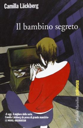 Camilla Läckberg: Il bambino segreto. I delitti di Fjällbacka (Italian language, 2013)