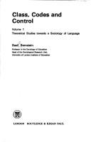 Basil B. Bernstein: Class, codes and control (1971, Routledge and K. Paul)