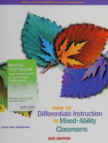 Carol A. Tomlinson: How to differentiate instruction in mixed-ability classrooms (2005, Pearson/Merrill Prentice Hall)