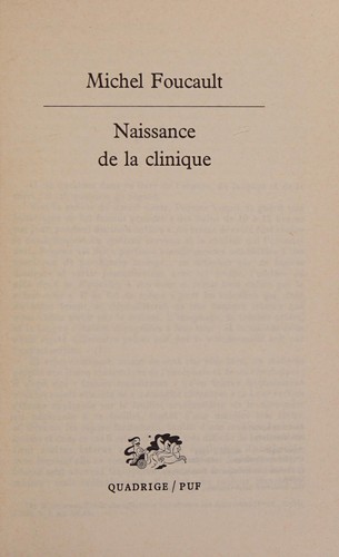 Michel Foucault: Naissance de la clinique (QUADRIGE) (1992, PUF)