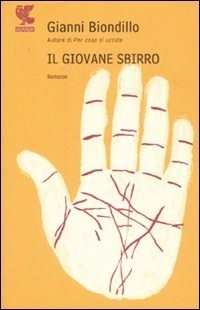 Gianni Biondillo: Il giovane sbirro (Italian language, 2007, U. Guanda)