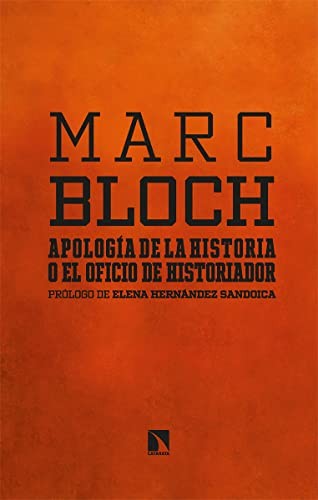 Marc Léopold Benjamin Bloch: Apología de la historia o el oficio de historiador (Paperback, Los Libros de la Catarata)