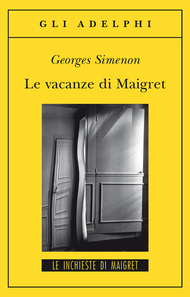 Georges Simenon: Le vacanze di Maigret (Paperback, Italiano language, 1999, Adelphi)