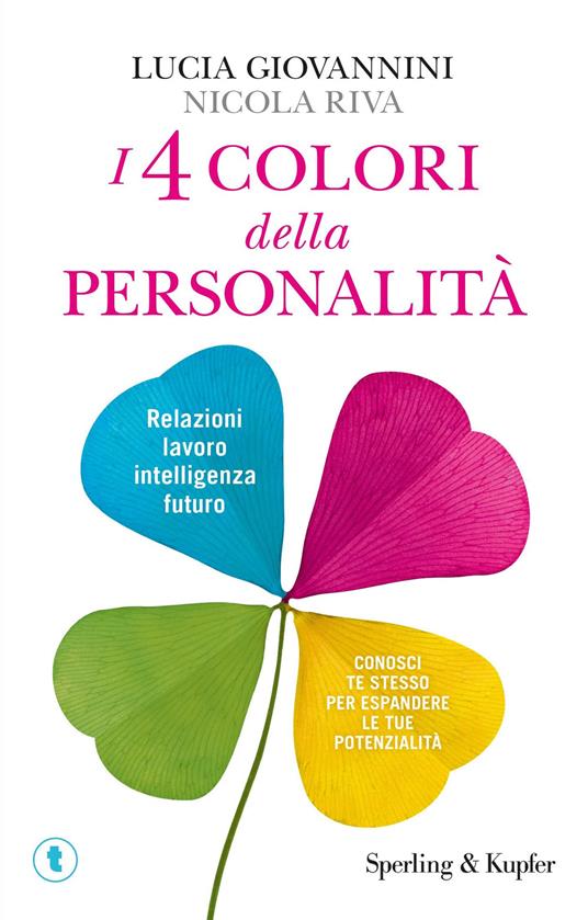 Lucia Giovannini, Nicola Riva: I 4 colori della personalità (2020, Sperling & Kupfer)