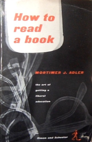 Mortimer Jerome Adler, Charles van Doren, Charles Lincoln Van Doren: How to read a book (Paperback, 1964, Simon and Schuster)