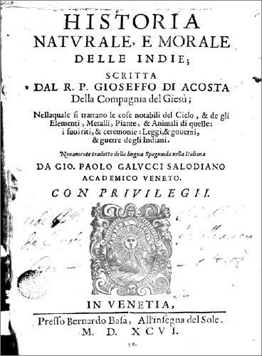 José de Acosta: Historia natvrale, e morale delle Indie (Hardcover, Italian language, 1596, Presso Bernardo Basa)