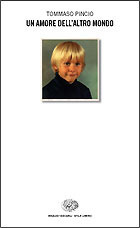 Tommaso Pincio: Un amore dell'altro mondo (Italian language, 2002, Einaudi)
