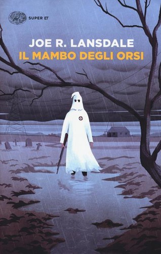 Joe Lansdale: Il mambo degli orsi (Italian language, 2018, Einaudi)