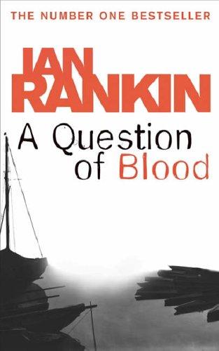 Ian Rankin: Question of Blood (Inspector Rebus, #14) (2005, McArthur & Company)