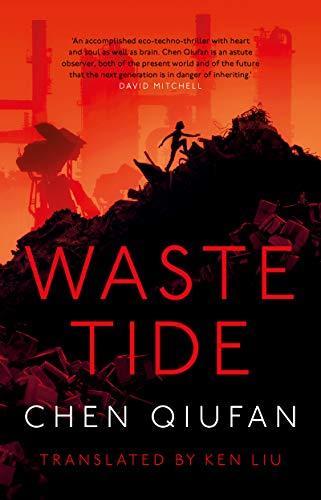 Chen Qiufan: Waste Tide (2019)