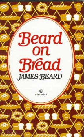 James Beard: Beard on Bread (Paperback, Ballantine Books)