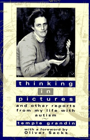 Temple Grandin: Thinking in Pictures (1995, Doubleday)