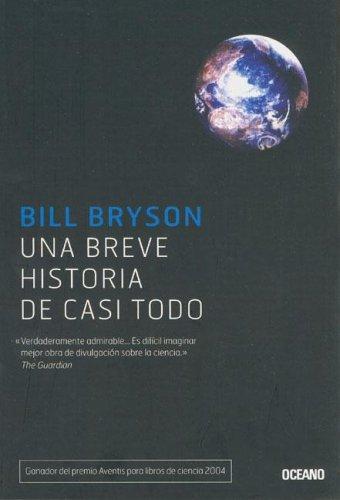 Bill Bryson: Una Breve Historia De Casi Todo (El Ojo Infalible) (Paperback, Spanish language, Grupo Oceano)