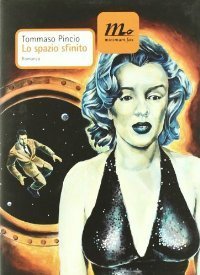 Tommaso Pincio: Lo spazio sfinito (Paperback, Italiano language, 2000, minimum fax)