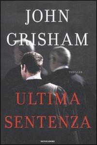 John Grisham: Ultima sentenza (Italiano language, 2008, Mondadori)