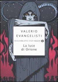 Valerio Evangelisti: La luce di Orione (Italiano language, Mondadori)