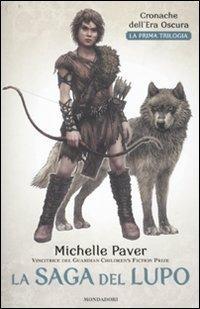 Michelle Paver: La saga del lupo (Italiano language, 2011, Mondadori)
