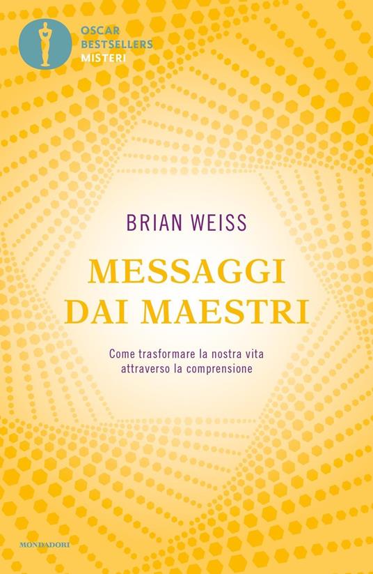Brian L. Weiss: Messaggi dai maestri (Paperback, Italiano language, 2000, Mondadori)