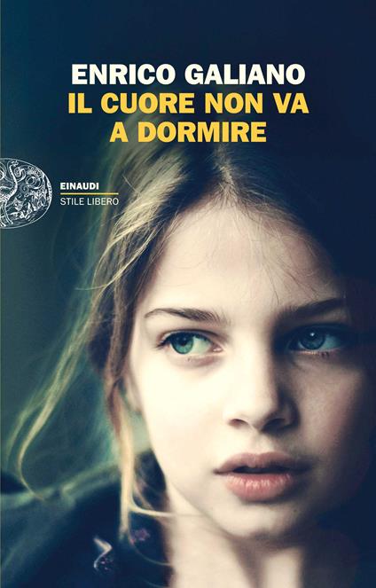 Enrico Galiano: Il cuore non va a dormire (Paperback, Italiano language, Einaudi)
