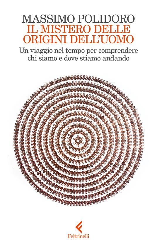 Massimo Polidoro: Il mistero delle origini dell'uomo (Paperback, Italiano language, Feltrinelli)