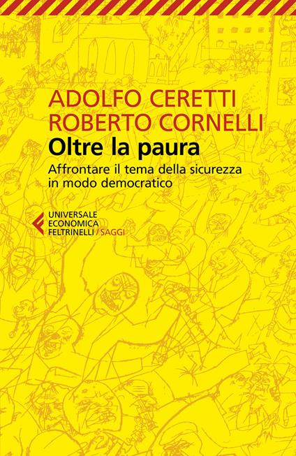Adolfo Ceretti: Oltre la paura (Italian language, 2013, Feltrinelli)