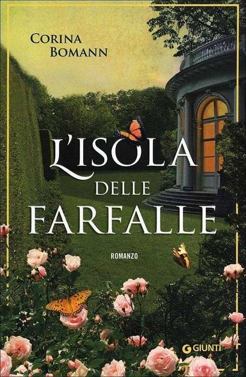 Corina Bomann: L'isola delle farfalle (Paperback, Italiano language, 2012, Giunti Editore)