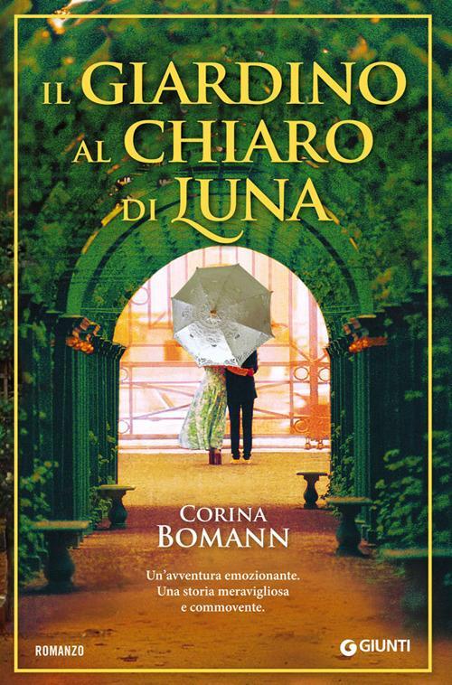 Corina Bomann: Il giardino al chiaro di luna (Paperback, Italiano language, 2014, Giunti Editore)