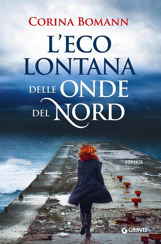 Corina Bomann: L'eco lontana delle onde del nord (Italian Edition)