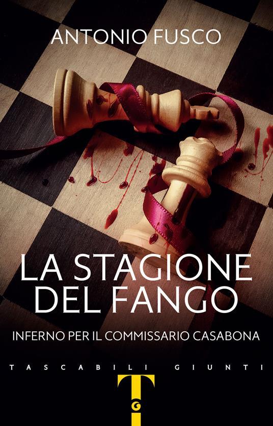 Antonio Fusco: La stagione del fango (Paperback, Italiano language, 2022, Giunti Editore)