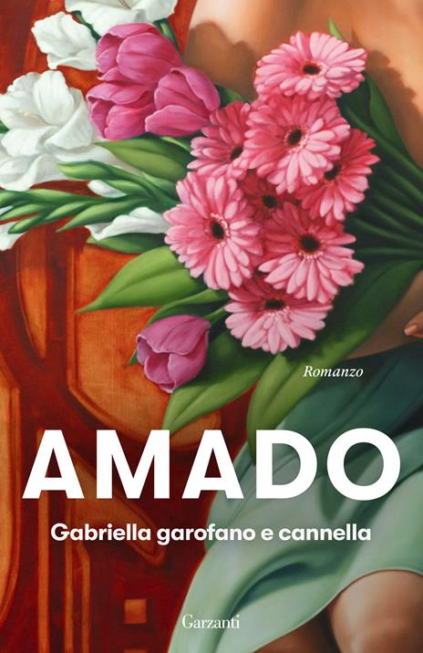 Jorge Amado, Giovanni Passeri: Gabriella garofano e cannella (Paperback, Italian language, 2022, Garzanti)
