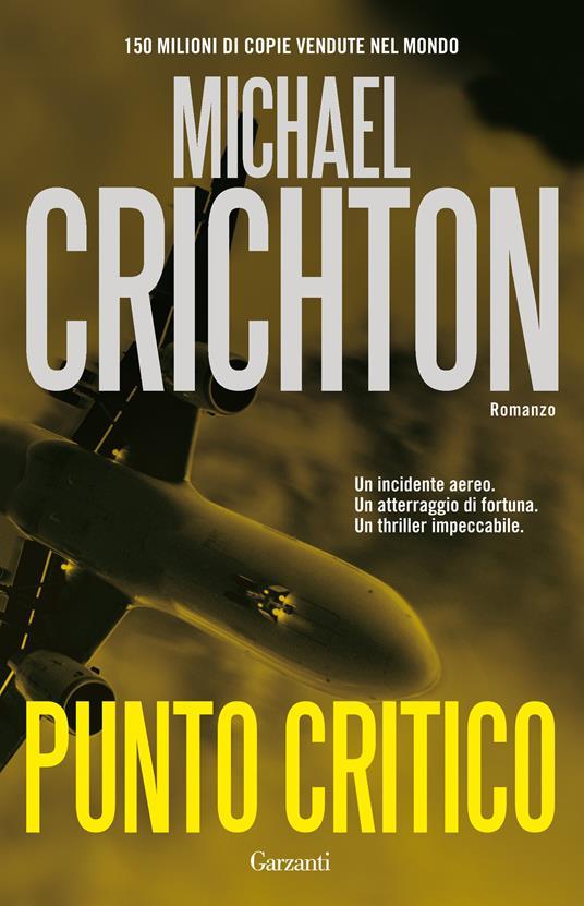 Michael Crichton: Punto critico (Paperback, Italiano language, 2008, Garzanti)