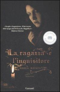 Nerea Riesco: La ragazza e l'inquisitore (Italian language, 2010, Garzanti)