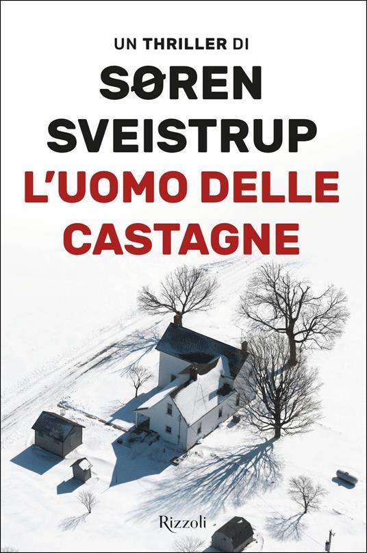 Søren Sveistrup: L'uomo delle castagne (Paperback, Italiano language, 2018)