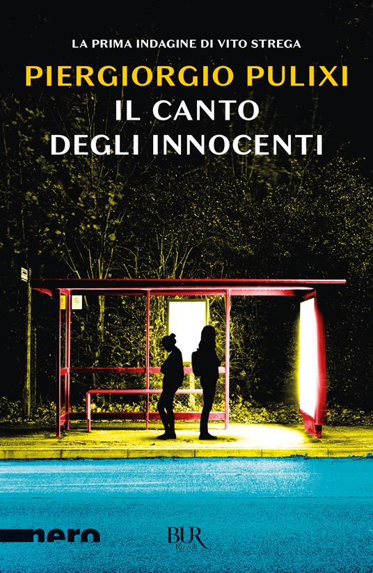 Piergiorgio Pulixi: Il canto degli innocenti (Paperback, Rizzoli)