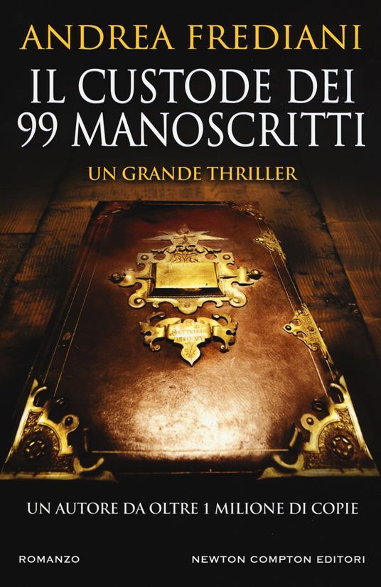 Andrea Frediani: Il custode dei 99 manoscritti (Italiano language, 2017, Newton Compton Editori)